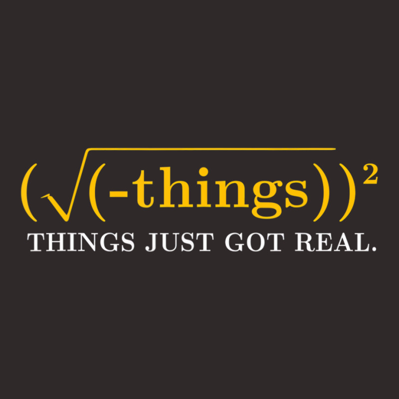 Funny Math Equation   Things Just Got Real Funny S Racerback Tank by qadina | Artistshot