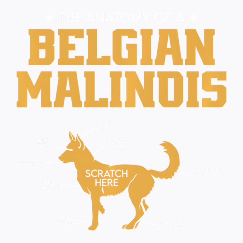 The Anatomy Of A Belgian Malinois For Dog Lover Pu T-shirt | Artistshot