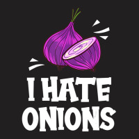 I Hate Onions Gift Red Pickled Onions T Shirt T-shirt | Artistshot