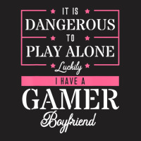 I Have A Gamer Boyfriend Gaming Matching Valentine T-shirt | Artistshot