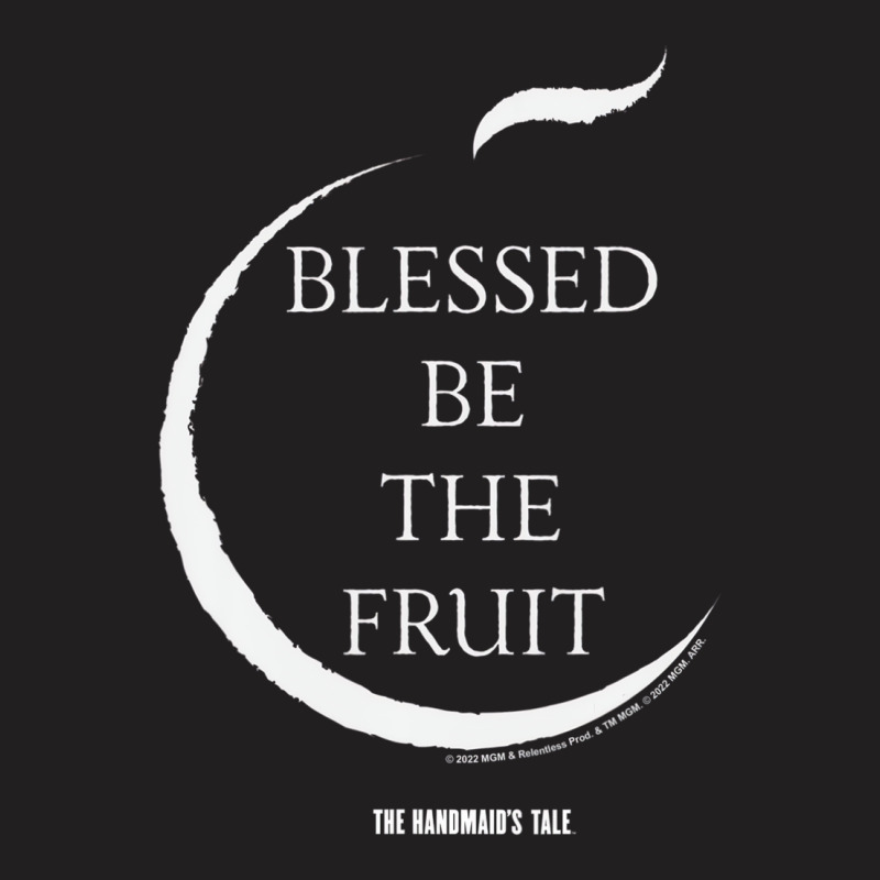 The Handmaid's Tale Blessed Be The Fruit Quote T S T-shirt | Artistshot