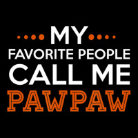 Mens Pawpaw Shirt. My Favorite People Call Me Pawp Pocket T-shirt | Artistshot