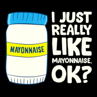 I Just Really Like Mayonnaise I Love Mayonnaise T Pocket T-shirt | Artistshot