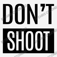 Don't Shoot Toddler Hoodie | Artistshot