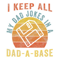 I Keep All My Dad Jokes In A Dad A Base Vintage Fa Crewneck Sweatshirt | Artistshot