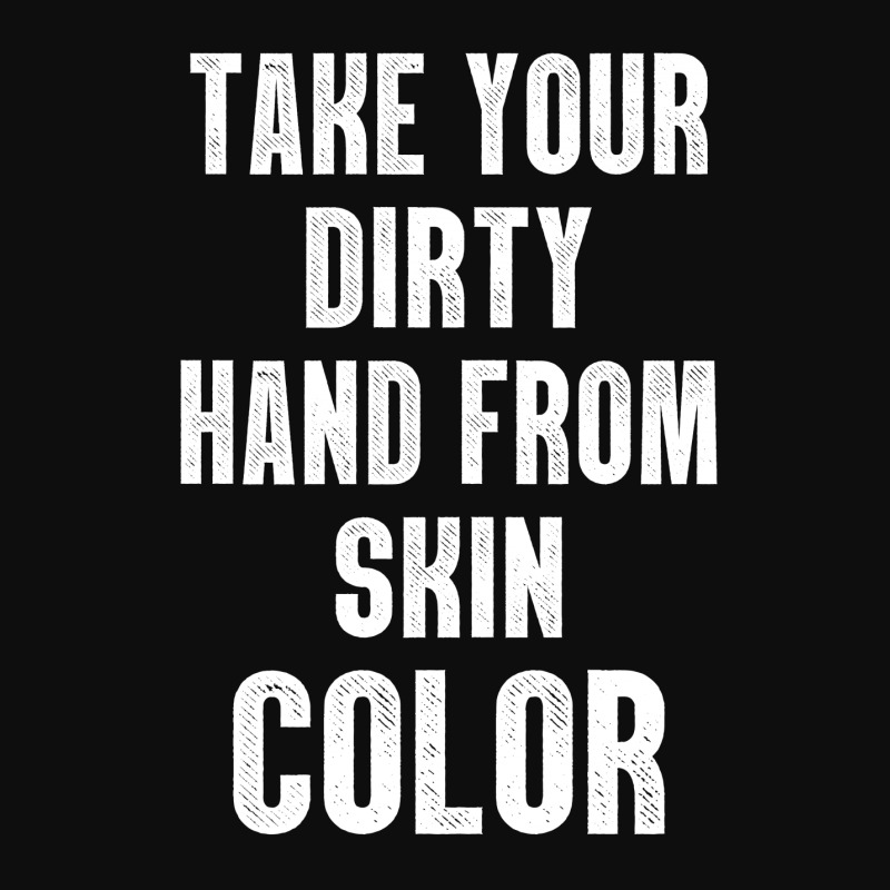 Take Your Dirty Hand From Skin Color Crop Top | Artistshot