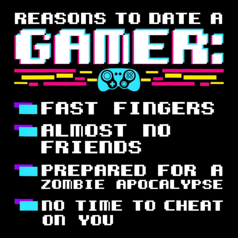 Gaming Funny Reasons To Date A Gamer Gift Video Ga Graphic T-shirt | Artistshot