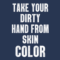 Take Your Dirty Hand From Skin Color Ladies Denim Jacket | Artistshot