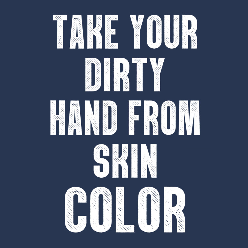 Take Your Dirty Hand From Skin Color Ladies Denim Jacket | Artistshot