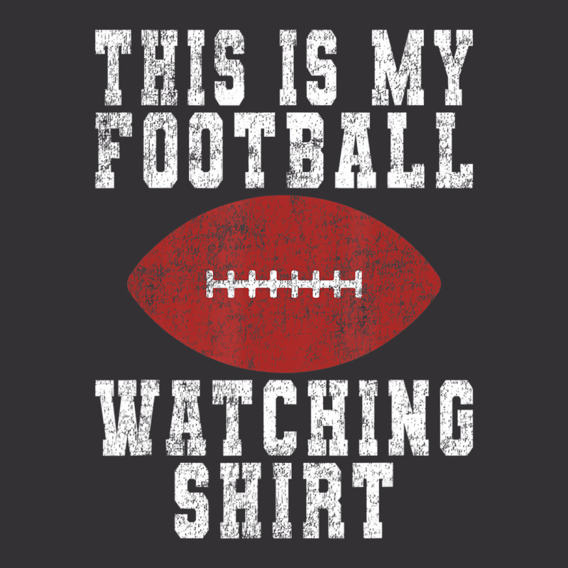 This Is My Football Watching Shirt   Football Love Vintage Short | Artistshot