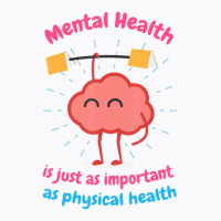 Mental Health Is Just Physical Health Motivational T-shirt | Artistshot