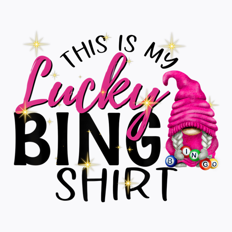 This Is My Lucky Bingo Shirt Funny Bingo Lover Gno T-shirt | Artistshot