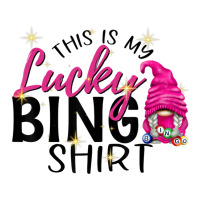 This Is My Lucky Bingo Shirt Funny Bingo Lover Gno Unisex Hoodie | Artistshot