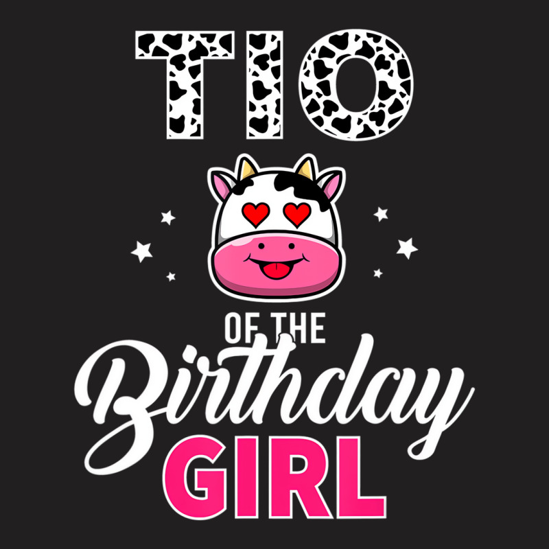 Tio Of The Birthday For Girl Cow Farm Birthday T S T-shirt | Artistshot