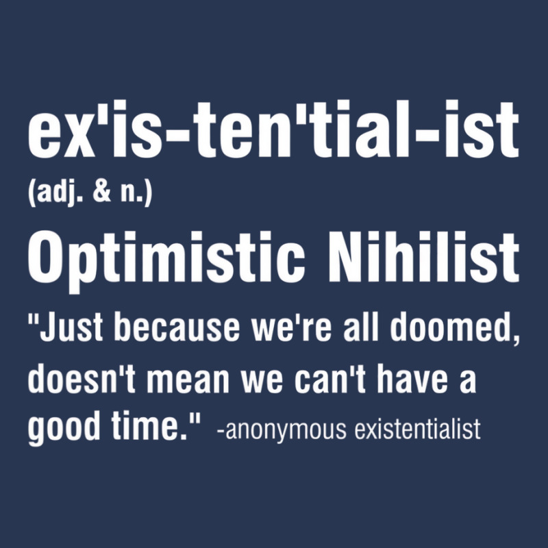 Existentialist Optimistic Nihilist T Shirt Ladies Denim Jacket by galloywa | Artistshot