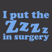 I Put The Zzz In Surgery Anesthesiologist T Shirt Ladies Curvy T-shirt | Artistshot