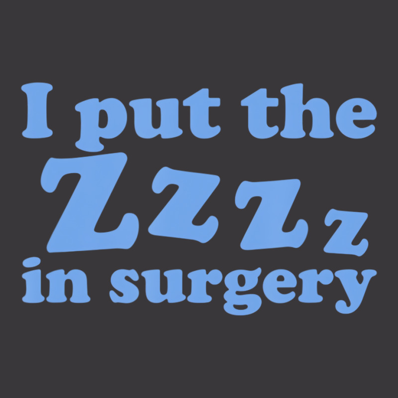 I Put The Zzz In Surgery Anesthesiologist T Shirt Ladies Curvy T-shirt | Artistshot