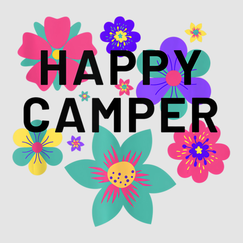 Happy Camper Floral Layering Flowers Camping Tee F Exclusive T-shirt | Artistshot