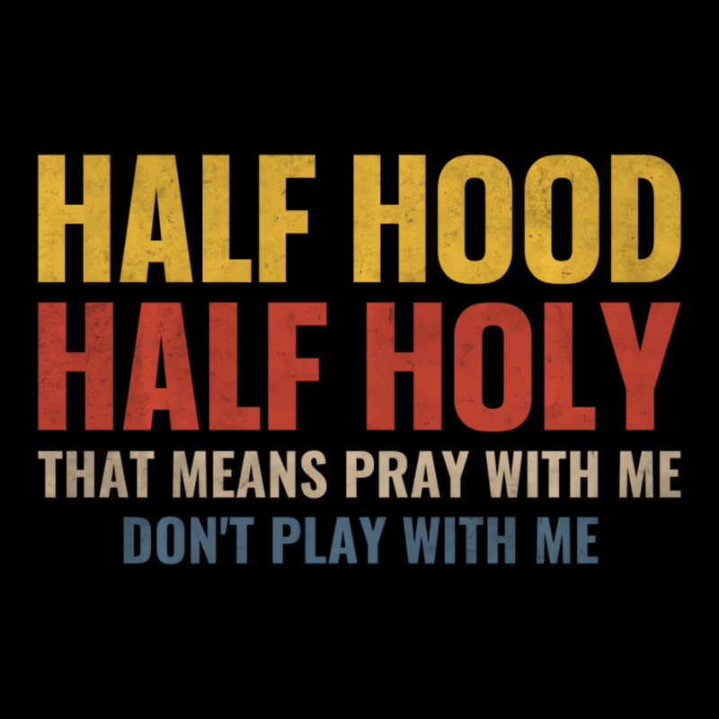 Half Hood Half Holy Pray With Me Don't Play With M Men's 3/4 Sleeve Pajama Set | Artistshot