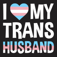 I Love My Transgender Husband Gift T Shirt T-shirt | Artistshot