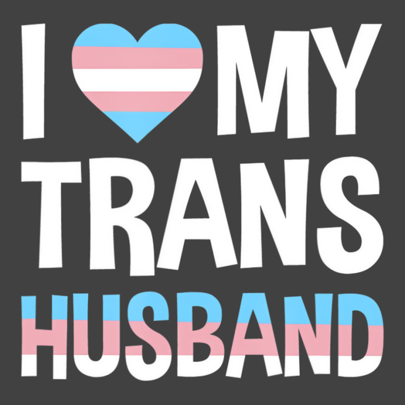 I Love My Transgender Husband Gift T Shirt Vintage T-shirt | Artistshot