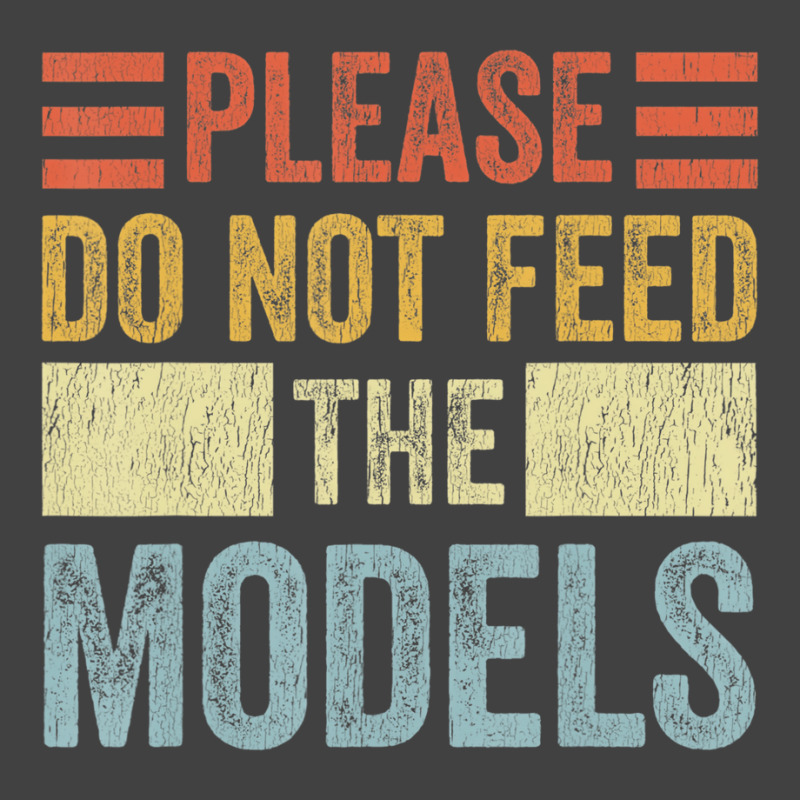 Please Don't Feed The Models Funny Sarcastic T Shi Vintage T-shirt | Artistshot