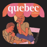 Ween Quebecs T Shirt T-shirt | Artistshot