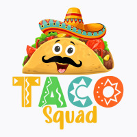 Mexican Food Lover Cinco De Mayo Taco Squad T Shir T-shirt | Artistshot