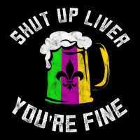 Funny Mardi Gras Costume Shut Up Liver Youre Fine Toddler Sweatshirt | Artistshot