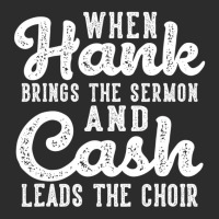 Hank Brings The Sermon Cash Leads The Choir Countr Exclusive T-shirt | Artistshot