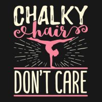 Chalky Hair Don't Care T Shirt Gymnastics Gymnast Flannel Shirt | Artistshot