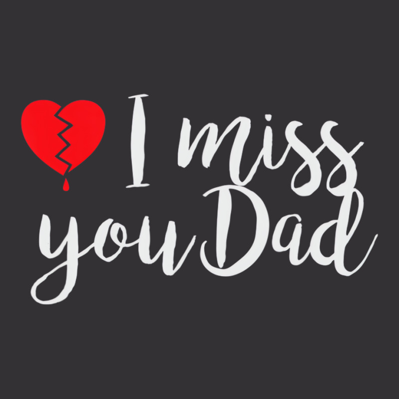 I Miss You Dad   Daughter   Son Remembrance Of Fat Vintage Hoodie | Artistshot