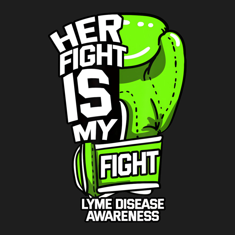 Her Fight Is My Fight Lyme Disease Awareness Eryth Classic T-shirt | Artistshot