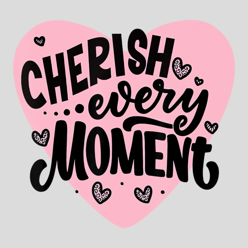 Cherish Every Moment T Shirt Men's Polo Shirt | Artistshot