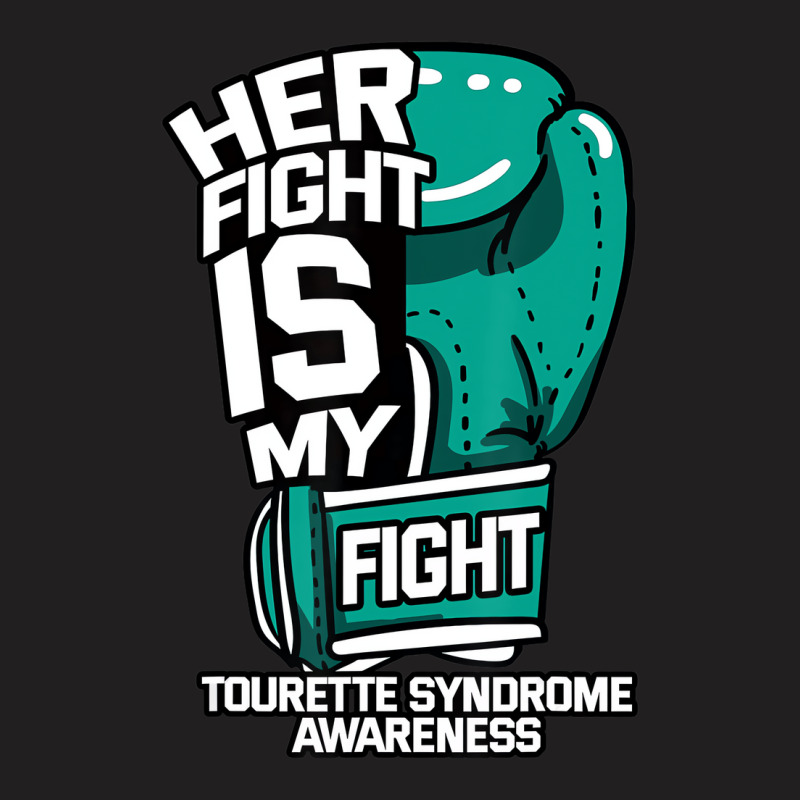 Her Fight Is My Fight Tourette Syndrome Teal Copro T-shirt | Artistshot