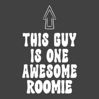 Mens Funny Roommate This Guy Is One Awesome Roomie Vintage T-shirt | Artistshot