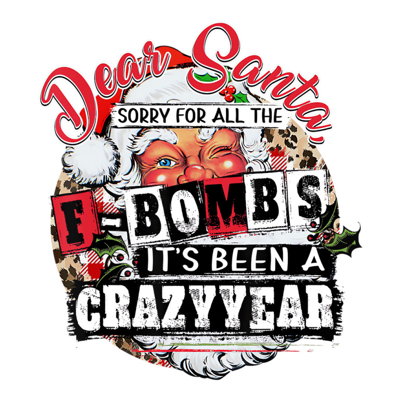 Christmas Dear Santa Sorry For All The F Bombs Cra 3/4 Sleeve Shirt | Artistshot