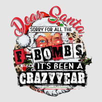 Christmas Dear Santa Sorry For All The F Bombs Cra Exclusive T-shirt | Artistshot