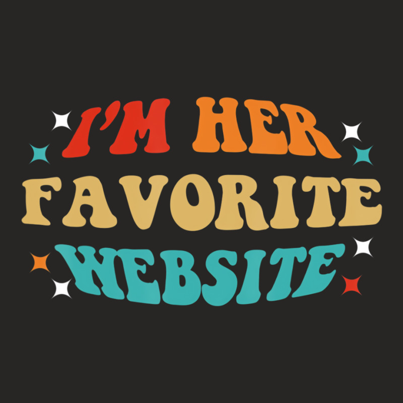 Mens I'm Her Favorite Website Couple Husband Onlin Ladies Fitted T-Shirt by heffopance | Artistshot