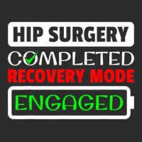 Hip Surgery Completed Recovery Mode Engaged Replac Exclusive T-shirt | Artistshot