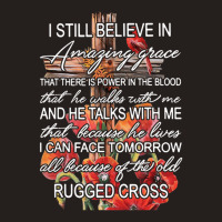 I Still Believe In Amazing Grace Rugged Cross Chri Tank Top | Artistshot