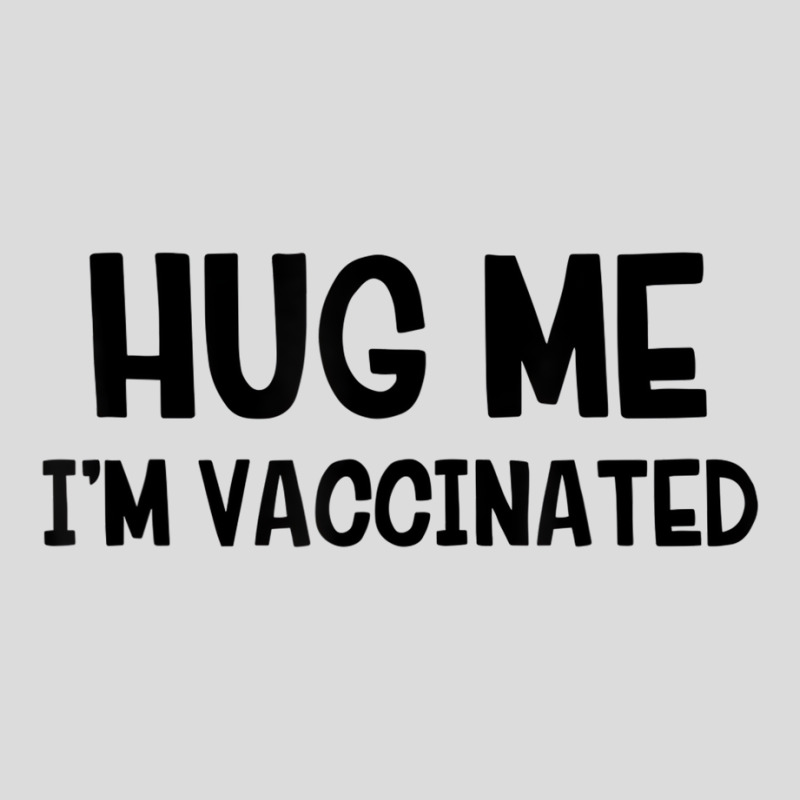 Hug Me Iâ€™m Vaccinated T Shirt Men's Polo Shirt | Artistshot