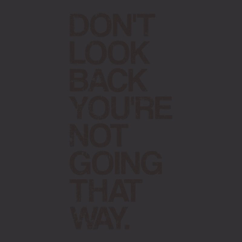 Don't Look Back You're Not Going That Way Vintage Short | Artistshot