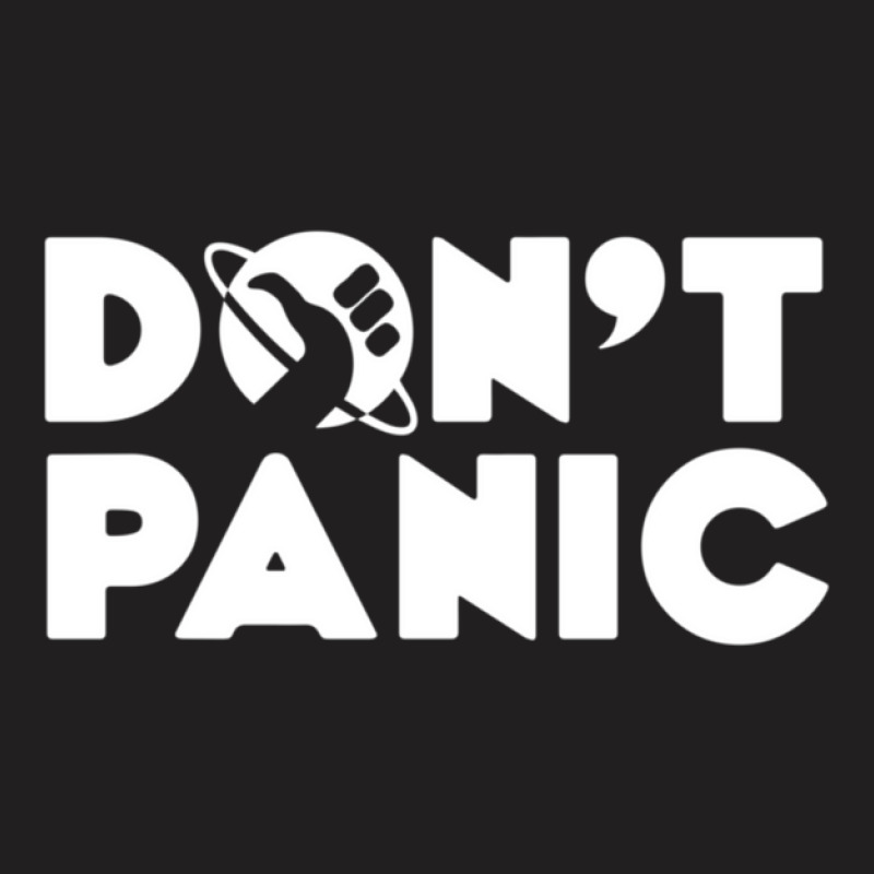 Dont Panic 4 T-shirt | Artistshot