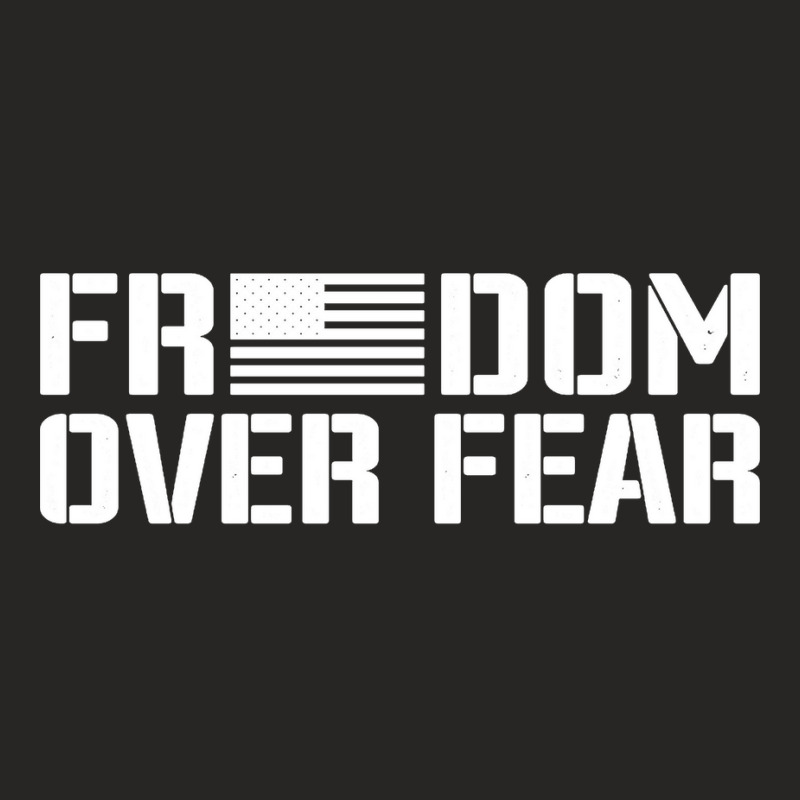 Freedom Over Fear Patriotic Usa Flag American Righ Ladies Fitted T-Shirt by LYNNMWHITE | Artistshot