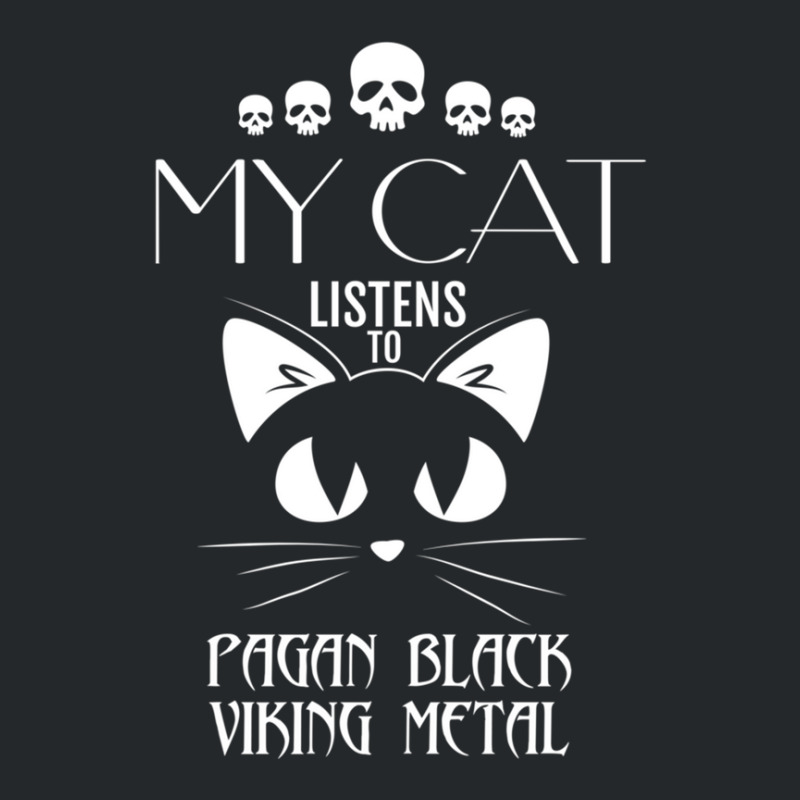 My Cat Listens To Pagan Black Viking Metal Tee Crewneck Sweatshirt by DWAYNEALANSHOREY | Artistshot