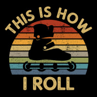 This Is How I Roll   Retro Inline Skating Saying R Zipper Hoodie | Artistshot