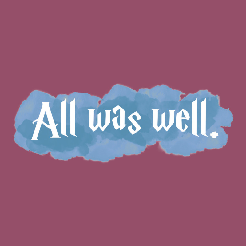 All Was Well. Racerback Tank by bowsernevala4 | Artistshot