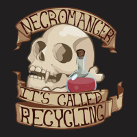 It's Called Recycling Perfect Giftttrpg T-shirt | Artistshot