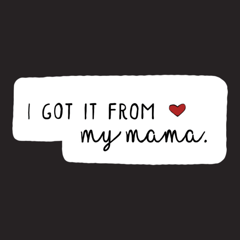 I Got It From My Mama Sticker Vintage Cap by kirgankroupau | Artistshot